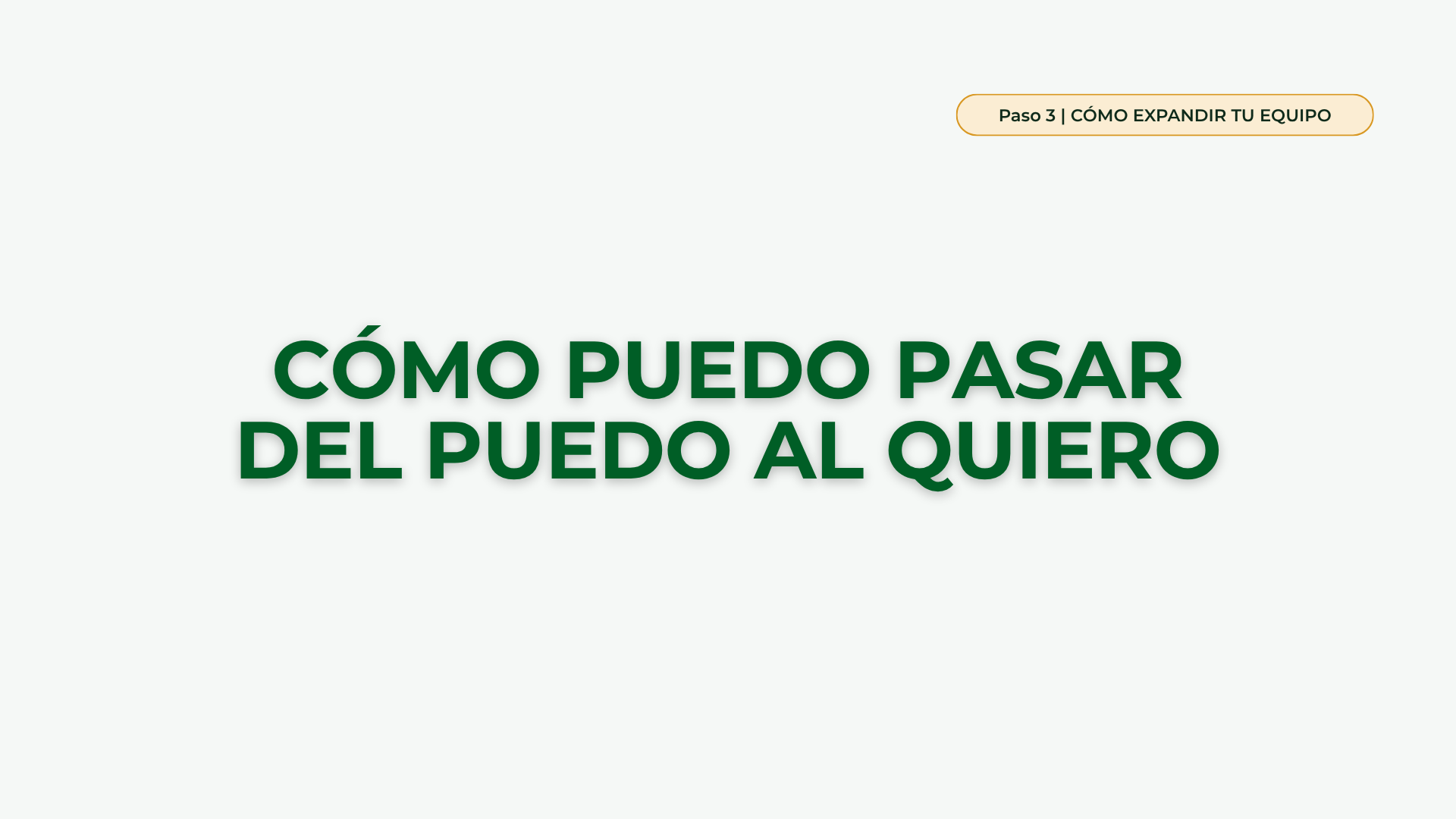 Cómo puedo pasar del puedo al quiero